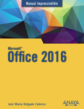 OFFICE 2016 -MANUAL IMPRESCINDIBLE