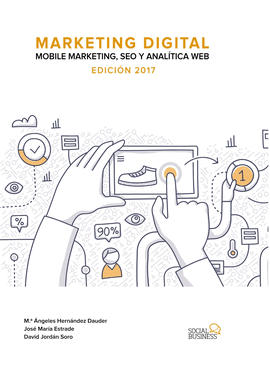 MARKETING DIGITAL. MOBILE MARKETING, SEO Y ANAL�TICA WEB. EDICI�N 2017
