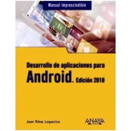 DESARROLLO DE APLICACIONES PARA ANDROID. EDICIN 2018