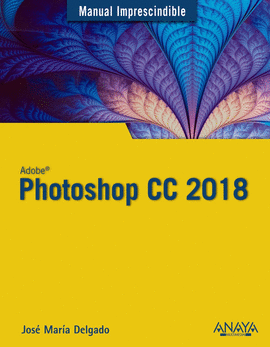 PHOTOSHOP CC 2018 -MANUAL IMPRESCINDIBLE