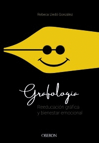 GRAFOLOGA. REEDUCACIN GRFICA Y BIENESTAR EMOCIONAL