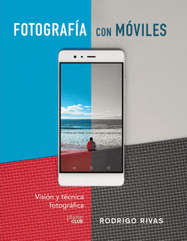 FOTOGRAFIA CON MVILES. VISIN Y TCNICA FOTOGRFICA