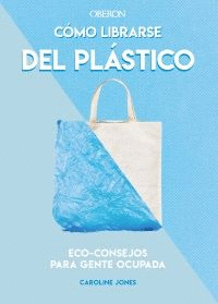 COMO LIBRARSE DEL PLASTICO