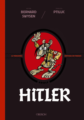 HITLER. LA VERDADERA HISTORIA IDE VERDAD!