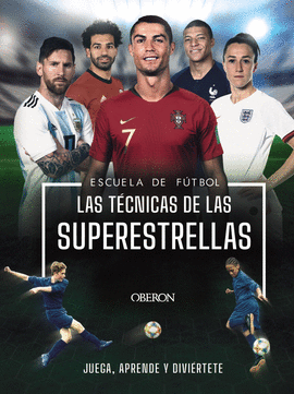 ESCUELA DE FUTBOL. LAS TCNICAS DE LAS SUPERESTRELLAS