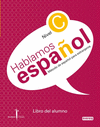 MTODO DE ESPAOL PARA EXTRANJEROS. HABLAMOS ESPAOL. NIVEL C. LIBRO DEL ALUMNO.