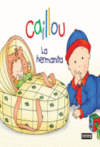 CAILLOU: LA HERMANITA