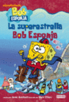 BOB ESPONJA-SUPERESTRELLA BOB