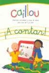 CAILLOU A CONTAR!