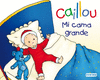 CAILLOU MI CAMA GRANDE