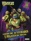 TORTUGAS NINJA. LIBRO DE ACTIVIDADES Y PEGATINAS TOTAL