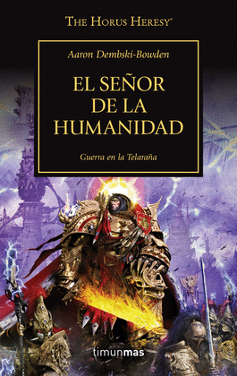 EL SEOR DE LA HUMANIDAD. THE HORUS HERESY 41