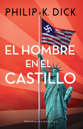 EL HOMBRE EN EL CASTILLO - MINOTAURO ESENCIALES