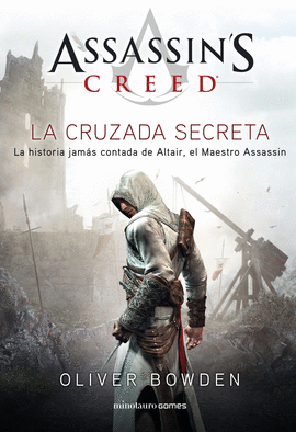 ASSASSIN'S CREED. LA CRUZADA SECRETA