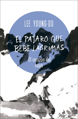 EL PJARO QUE BEBE LGRIMAS N 01/04 EL CORAZN DEL NAGA