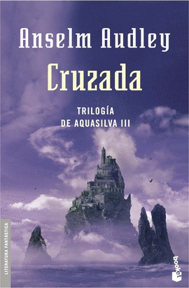 CRUZADA. TRILOGIA DE AQUASILVA III -BOOKET