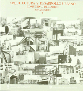 ARQUITECTURA Y DESARROLLO URBANO - COMUNIDAD DE MADRID - 2 VOL.