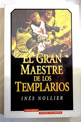 EL GRAN MAESTRE DE LOS TEMPLARIOS