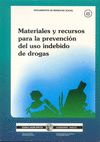 MATERIALES Y RECURSOS PARA LA PREVENCION DEL USO INDEBIDO DE DROG