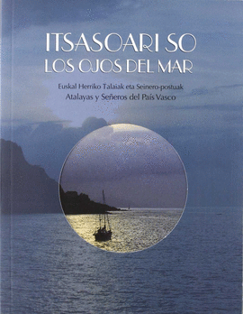 LOS DEL MAR, LOS. ATALAYAS Y SEÑEROS DEL PAIS VASCO+(CD)/ITSASOA