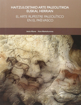 HAITZULOETAKO ARTE PALEOLITIKOA EUSKAL HERRIAN / EL ARTE RUPESTRE PALEOLTICO EN