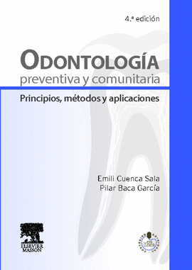 ODONTOLOGÍA PREVENTIVA Y COMUNITARIA (4ª ED.)