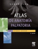 ATLAS DE ANATOMÍA PALPATORIA. TOMO 2. MIEMBRO INFERIOR (4ª ED.)