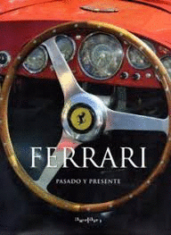 FERRARI. PASADO Y PRESENTE