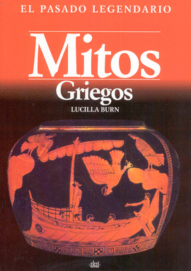MITOS GRIEGOS - EL PASADO LEGENDARIO