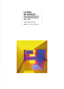 LA IDEA DEL ESPACIO EN LA ARQUITECTURA Y EL ARTE CONTEMPORANEOS