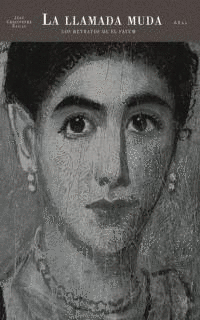 LA LLAMADA MUDA. LOS RETRATOS DE EL FAYUM
