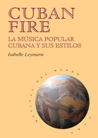 LA MUSICA POPULAR CUBANA Y SUS ESTILOS -CUBAN FIRE