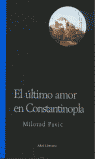 EL ULTIMO AMOR EN CONSTANTINOPLA