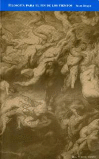 FILOSOFIA PARA EL FIN DE NUESTROS TIEMPOS