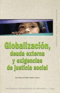 GLOBALIZACION, DEUDA EXTERNA Y EXIGENCIAS DE JUSTICIA SOCIAL