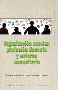 ORGANIZACION ESCOLAR, PROFESION DOCENTE Y ENTORNO COMUNITARIO