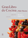 GRAN LIBRO DE COCINA DE ALAIN DUCASSE.POSTRES Y PASTELERIA