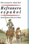 DICCIONARIO AKAL DEL REFRANERO ESPA�OL