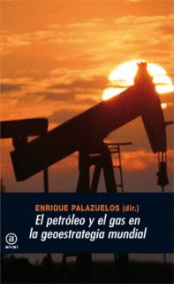 EL PETROLEO Y EL GAS EN LA GEOESTRATEGIA MUNDIAL