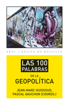 LAS 100 PALABRAS DE LA GEOPOLTICA