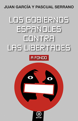 LOS GOBIERNOS ESPAOLES CONTRA LAS LIBERTADES