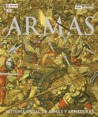 ARMAS HISTORIA VISUAL DE ARMAS Y ARMADURAS