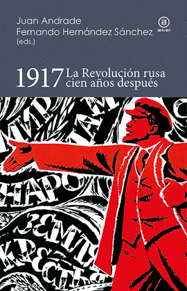 1917 LA REVOLUCION RUSA CIEN AÑOS DESPUES