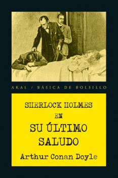 SHERLOCK HOLMES. SU ÚLTIMO SALUDO
