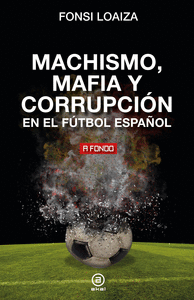 MACHISMO MAFIA Y CORRUPCIN EN EL FUTBOL ESPAOL3