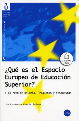 ¿QUE ES EL ESPACIO EUROPEO DE EDUCACION SUPERIOR?