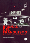 BRUMAS DEL FRANQUISMO