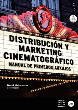 DISTRIBUCI�N Y MARKETING CINEMATOGR�FICO. MANUAL DE PRIMEROS AUXILIOS