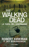 THE WALKING DEAD: LA CADA DEL GOBERNADOR