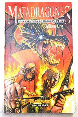 MATADRAGONES. AVENTURA DE GOTREK Y FELIX